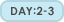 DAY:2-3